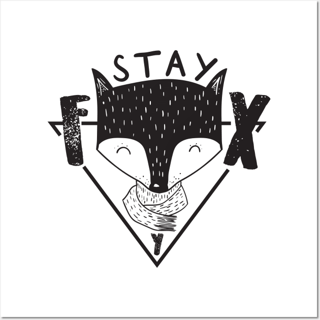Stay Foxy Wall Art by andrewcreative